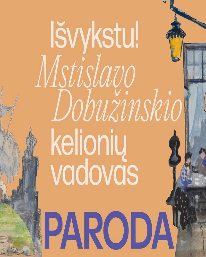 Paroda „Išvykstu! Mstislavo Dobužinskio kelionių vadovas“