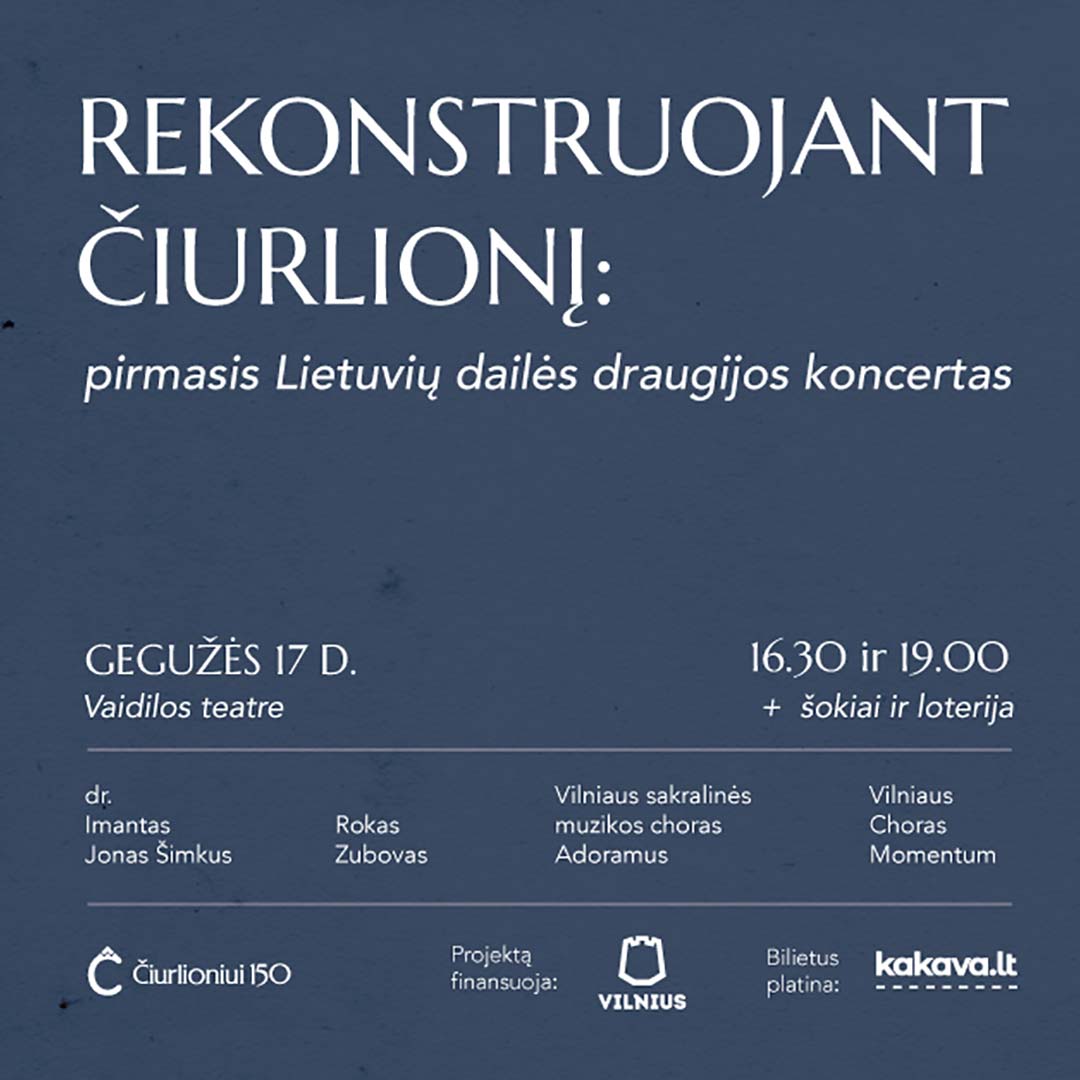 Rekonstruojant Čiurlionį: pirmasis Lietuvių dailės draugijos koncertas