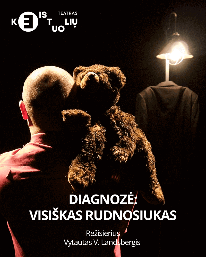 Diagnozė: visiškas Rudnosiukas