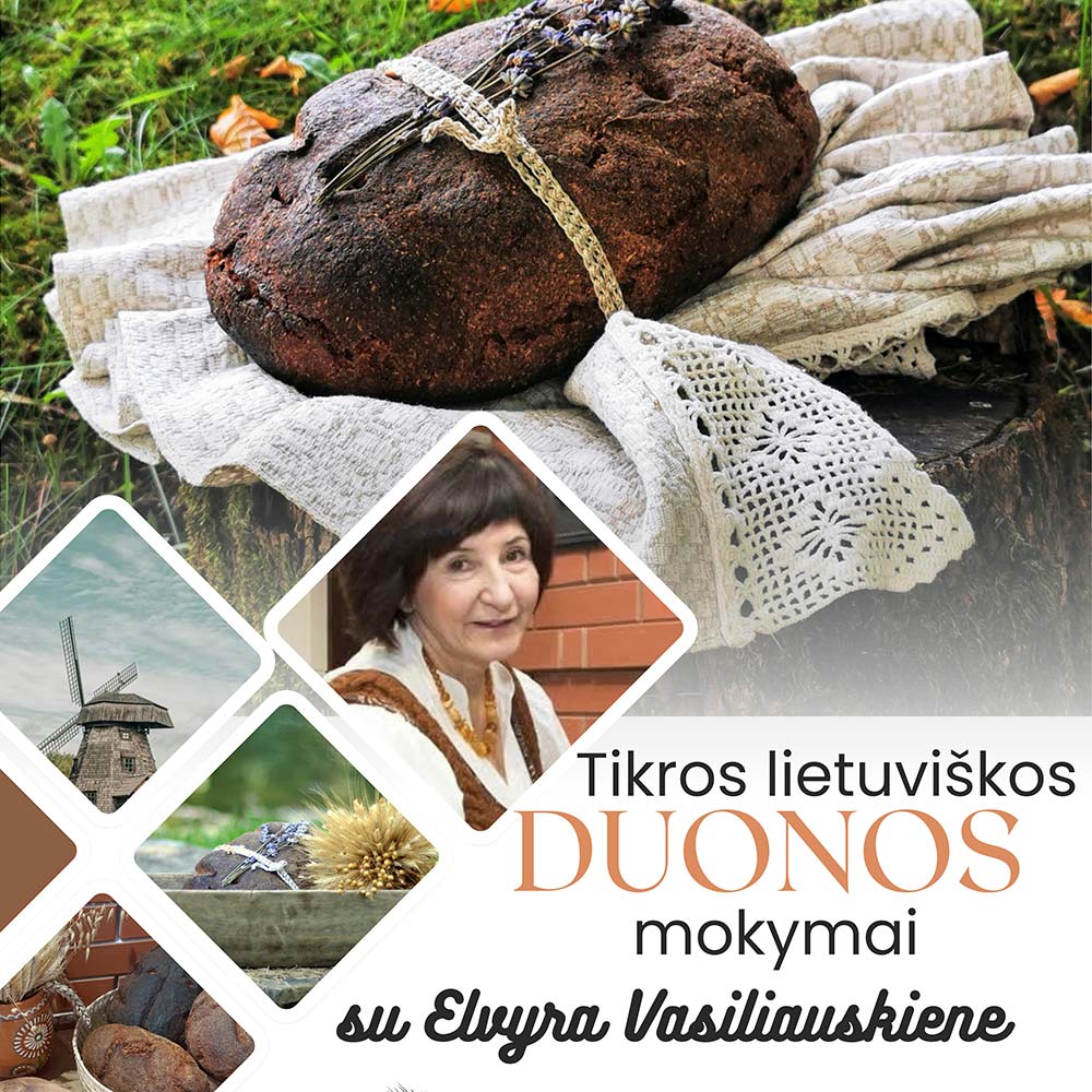 Tikros lietuviškos duonos mokymai su Elvyra Vasiliauskiene