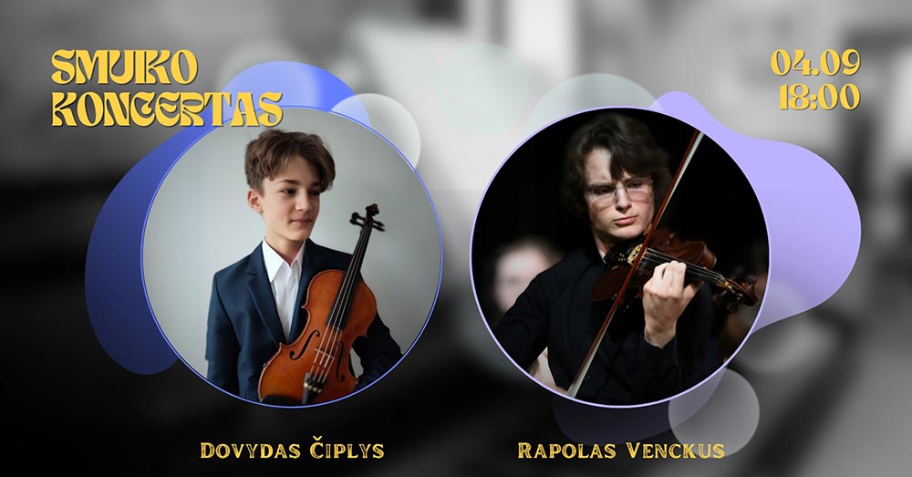Smuiko koncertas | Rapolas Venckus ir Dovydas Čiplys